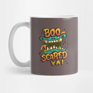 Boo Scared Ya! Mug